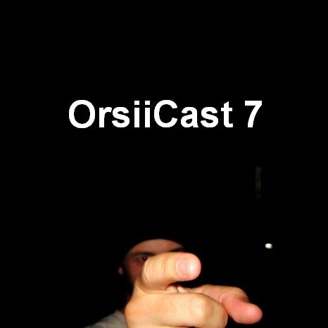 OrsiiCast 7